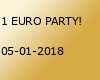 1 EURO PARTY!