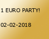 1 EURO PARTY!