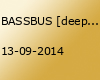 BASSBUS [deep house | tech house | minimal] @ CAFE HUGO ~ 13/9/14