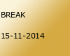 BREAK