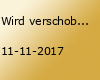 Wird verschoben auf den 1ten Dezember