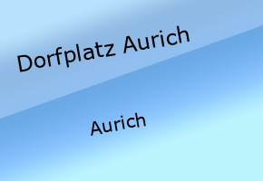 Dorfplatz Aurich