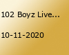 102 Boyz Live 2020 | Berlin