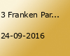 3 Franken Party • Saisoneröffnung • Xtreme