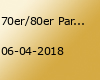 70er/80er Party