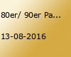 80er/ 90er Party