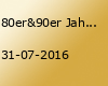 80er&90er Jahre Party