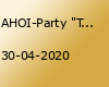 AHOI-Party "Tanz in den Mai" 30.04.2020