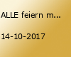 ALLE feiern mit - 10 krasse Gründe