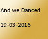 And we Danced