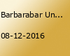 Barbarabar Unplugged /w Bounds