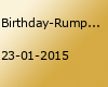 Birthday-Rumpelei!