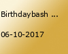 Birthdaybash XXL (16+)