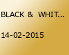 BLACK &  WHITE 2015 in Bad Ems