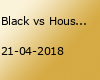 Black vs House