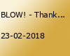 BLOW! - Thank God it's Friday Special