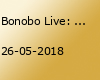 Bonobo Live: UFO Im Velodrom - Berlin, De