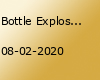 Bottle Explosion