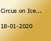 Circus on Ice – Triumph - 15 Uhr Vorstellung