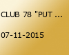 CLUB 78 "PUT YOUR DANCING SHOES ON"