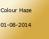 Colour Haze