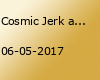 Cosmic Jerk at café Little woodstock