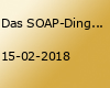 Das SOAP-Ding Folge 5