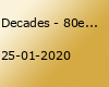 Decades - 80er, 90er, 2000er | 25.01.