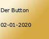 Der Button