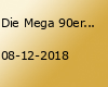 Die Mega 90er - Live! | Barclaycard Arena Hamburg