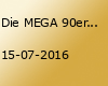 Die MEGA 90er LIVE - Open Air - Mannheim
