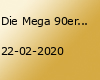 Die Mega 90er Party!