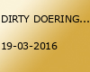 DIRTY DOERING (Katermukke) · 19.03.2016 · Centrum Club