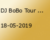 DJ BoBo Tour 2019