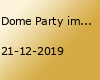 Dome Party im Waldfrieden