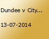 Dundee v City (Friendly)