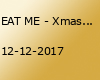 EAT ME - Xmas Party