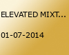 ELEVATED MIXTAPE RELEASE PARTY!!