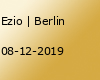 Ezio | Berlin