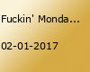 Fuckin' Monday - Hello 2017!