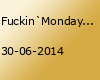 Fuckin`Monday - jeden Montag im Citrus