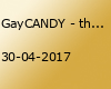 GayCANDY - the LAST dance - Goodbye Moments