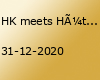HK meets Hüttengaudi