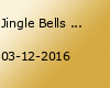 Jingle Bells 2016 - X-Mas Party