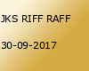 JKS RIFF RAFF