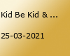 Kid Be Kid & special guest Simon Denizart I Berlin I verschoben