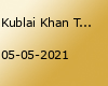 Kublai Khan TX 2021 | Berlin // Neuer Termin!