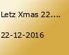 Letz Xmas 22. Dez