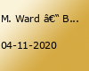 M. Ward – Berlin, Privatclub