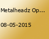 Metalheadz Open Air 2015